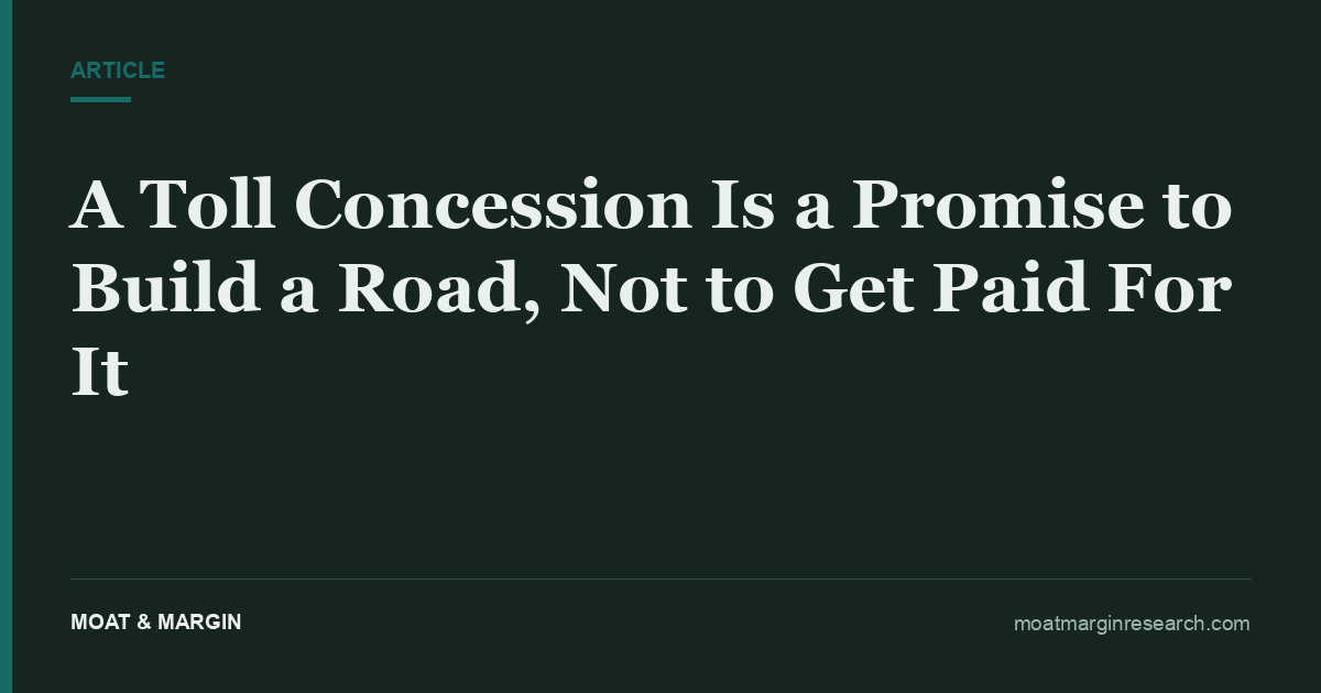 A Toll Concession Is a Promise to Build a Road, Not to Get Paid For It