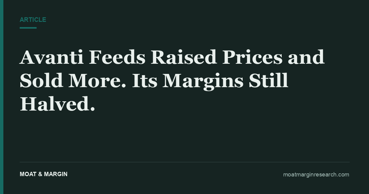 Avanti Feeds Raised Prices and Sold More. Its Margins Still Halved.