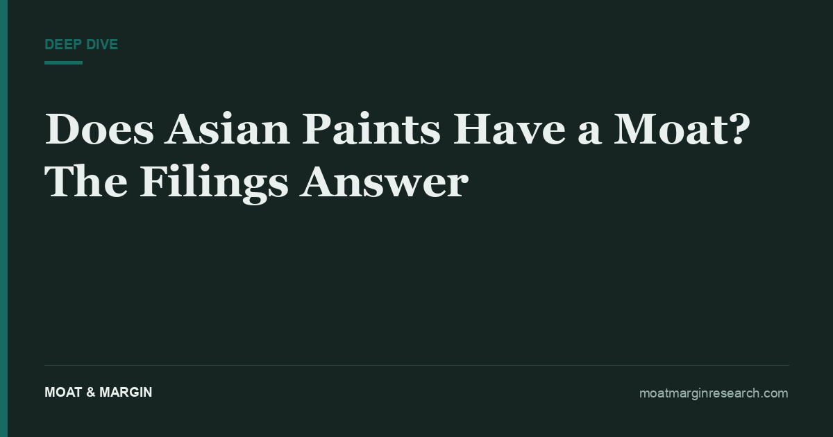 Does Asian Paints Have a Moat? The Filings Answer