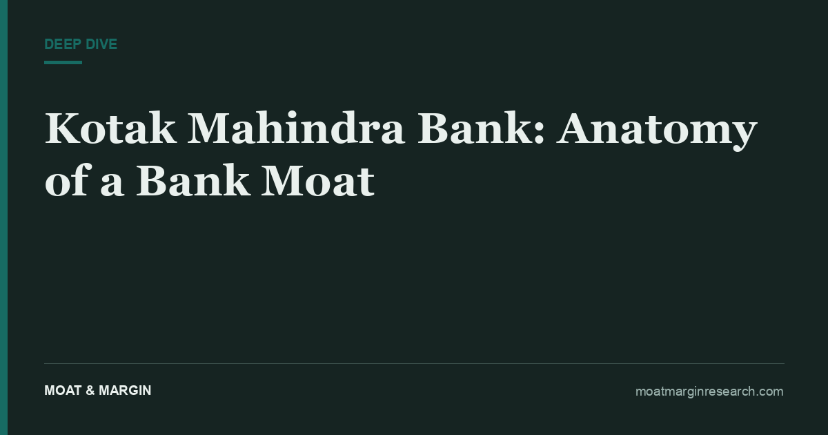 Kotak Mahindra Bank: Anatomy of a Bank Moat