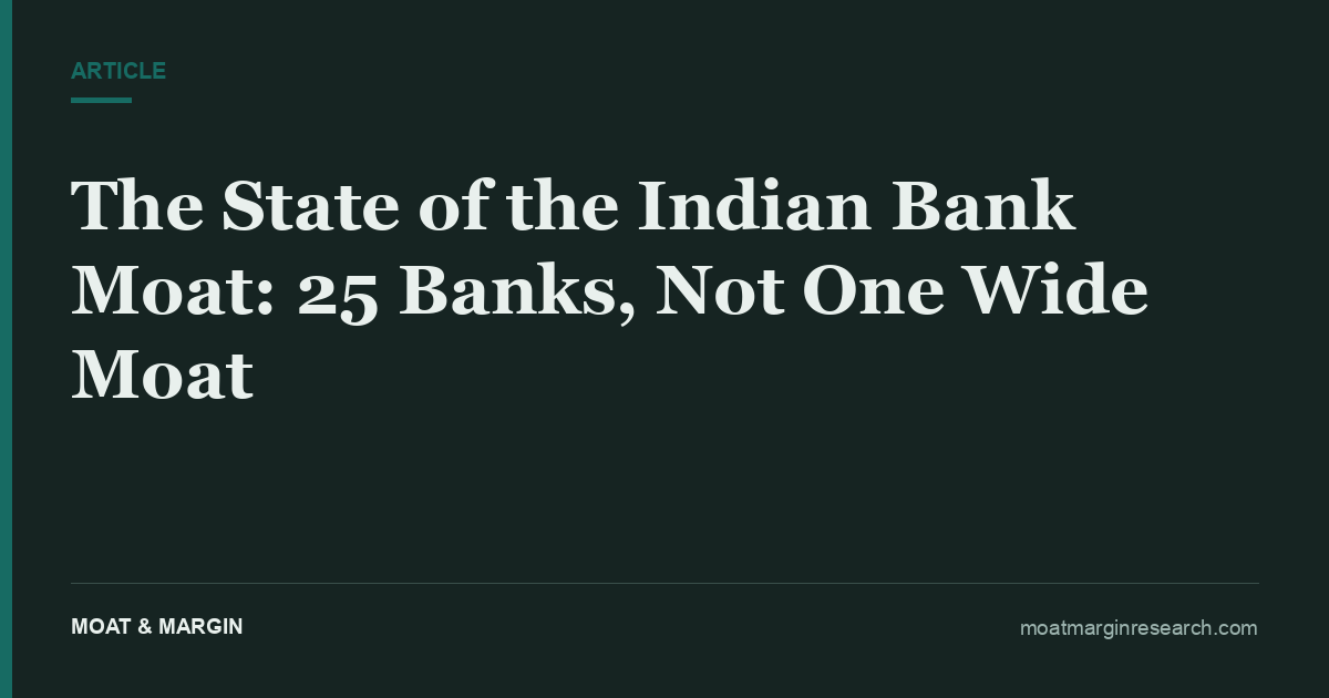 The State of the Indian Bank Moat: 25 Banks, Not One Wide Moat
