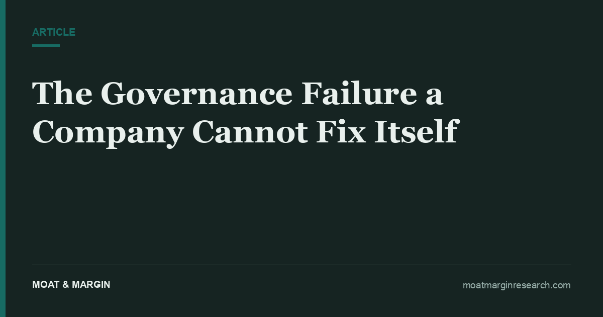 The Governance Failure a Company Cannot Fix Itself