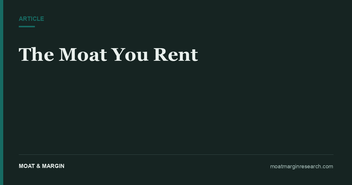 The Moat You Rent