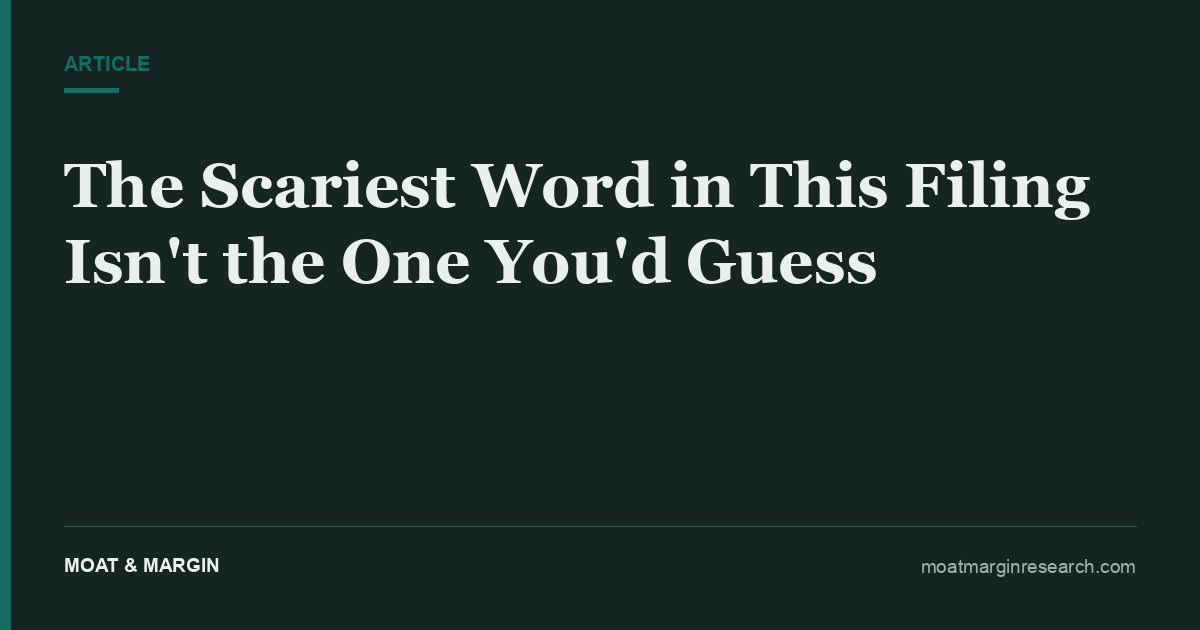 The Scariest Word in This Filing Isn't the One You'd Guess